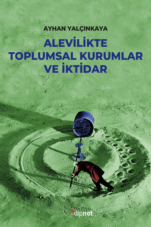 Alevilikte Toplumsal Kurumlar ve İktidar