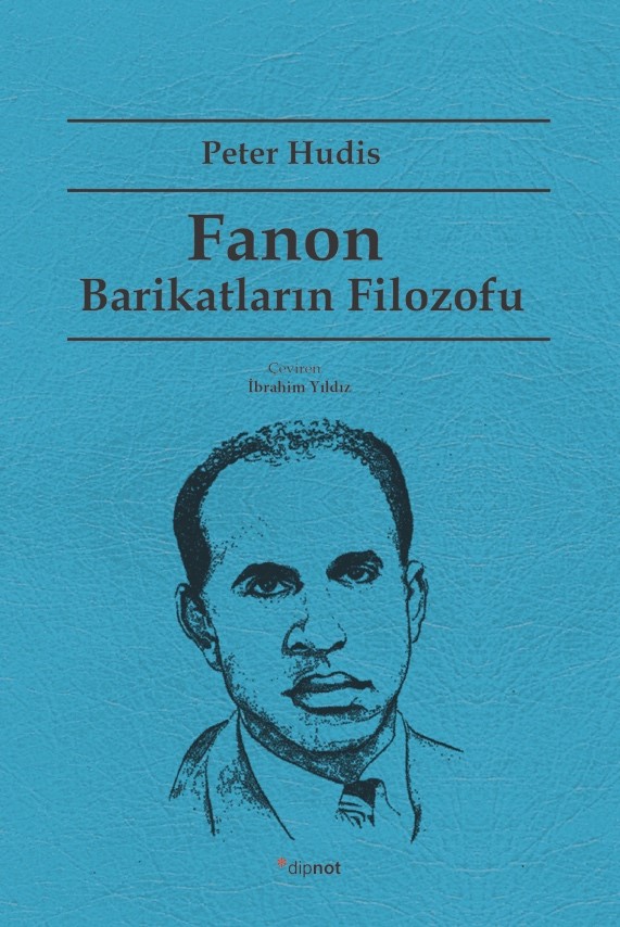 Fanon: Barikatların Filozofu