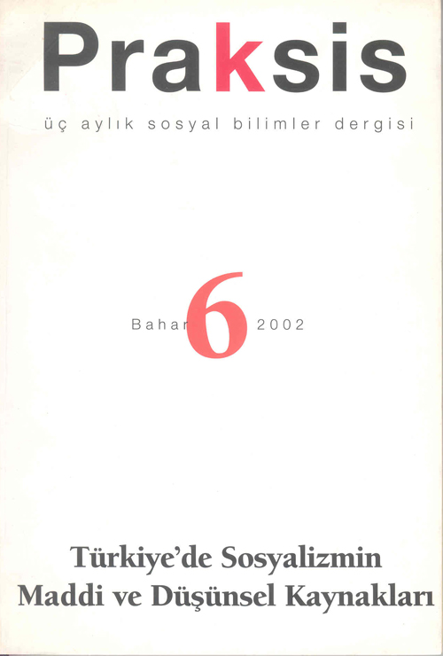 Praksis Sayı 6 - Türkiye’de Sosyalizmin Maddi ve Düşünsel Kaynakları