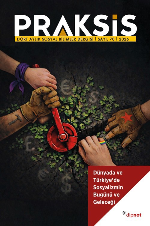 Praksis Sayı 70 - Dünyada ve Türkiye’de  Sosyalizmin Bugünü ve Geleceği