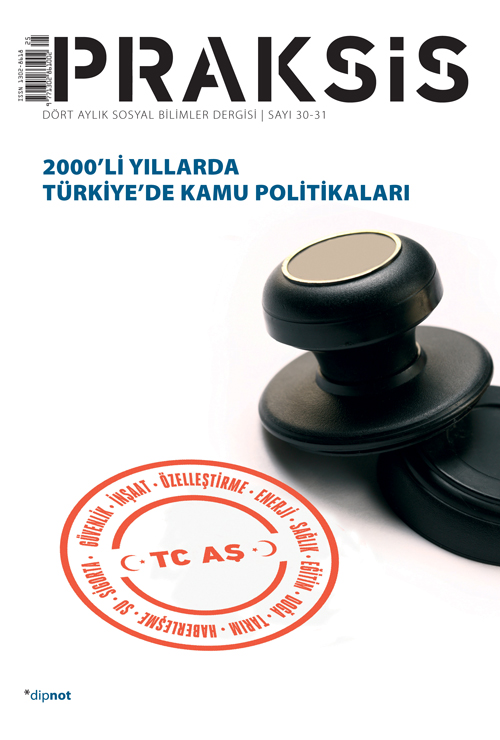Praksis Sayı 30-31 - 2000’li Yıllarda Türkiye’de Kamu Politikaları